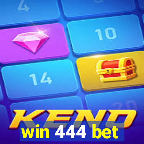 win 444 bet